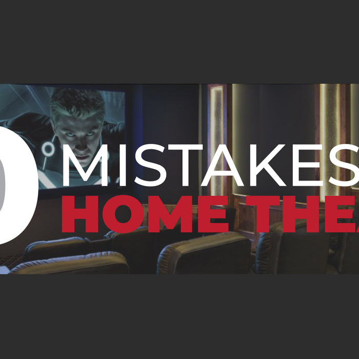 10 MISTAKES IN A HOME THEATRE