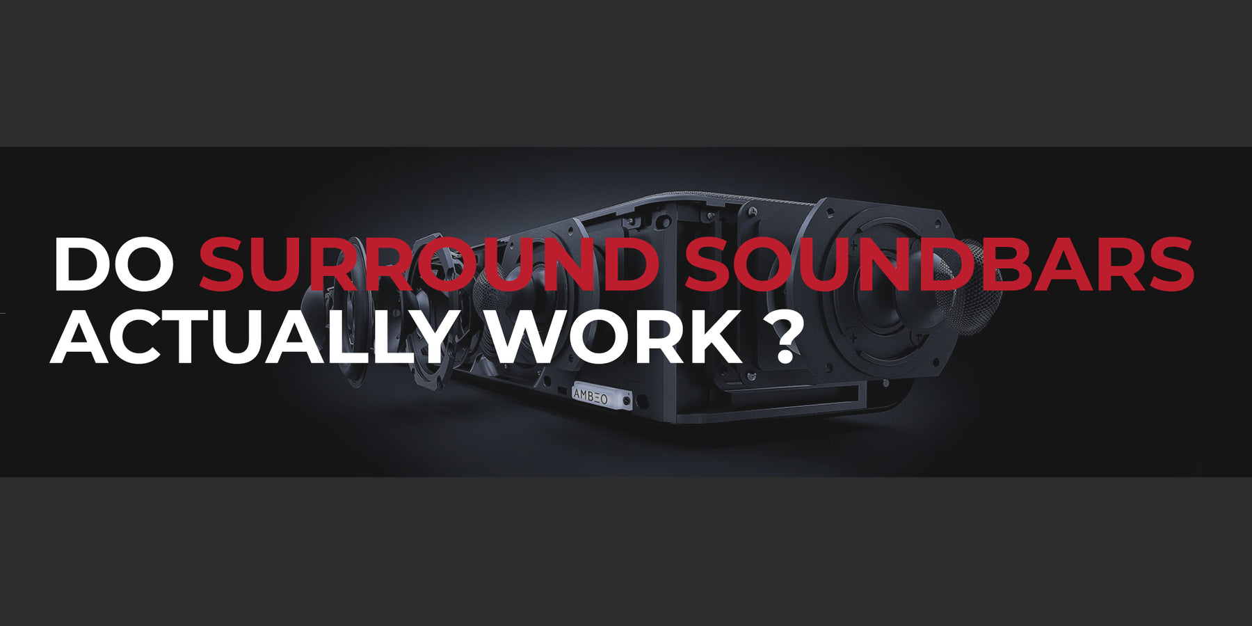 DO SURROUND SOUND-BARS REALLY WORK ?